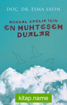 Ruhsal Sağlık İçin En Muhteşem Dualar