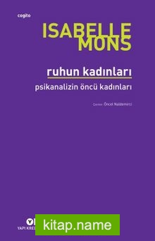 Ruhun Kadınları Psikanalizin Öncü Kadınları