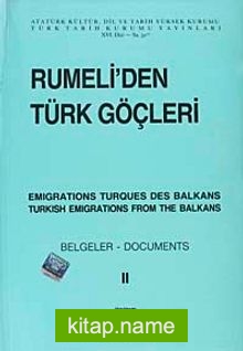 Rumeli’den Türk Göçleri Cilt:II