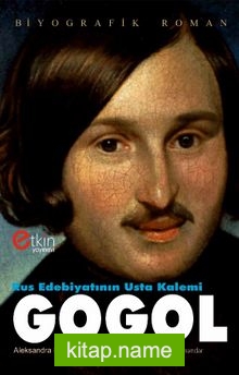 Rus Edebiyatının Usta Kalemi Gogol