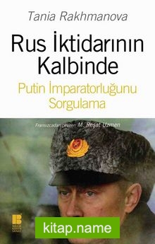 Rus İktidarının Kalbinde Putin İmparatorluğunu Sorgulama