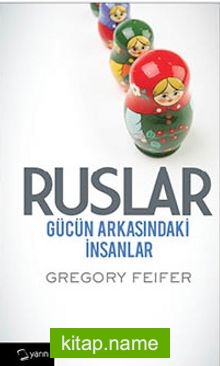 Ruslar Gücün Arkasındaki İnsanlar