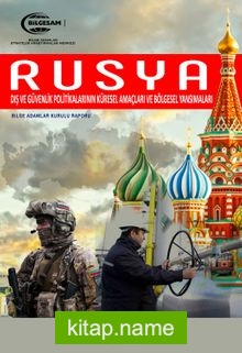 Rusya Dış Güvenlik Politikalarının Küresel Amaçları ve Bölgesel Yansımaları Rapor No:73 Ekim 2017