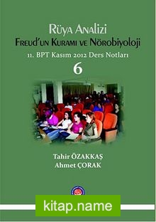 Rüya Analizi – Freud’un Kuramı ve Nörobiyoloji  11.BPT Kasım 2012 Ders Notları