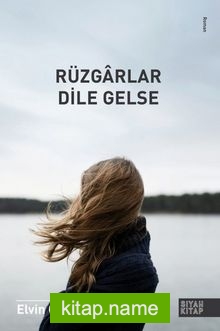 Rüzgarlar Dile Gelse