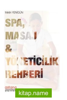 SPA, Masaj ve Yöneticilik Rehberi