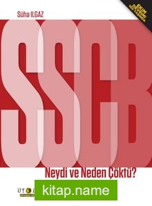 SSCB Neydi ve Neden Çöktü?