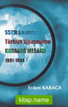 SSCB Sonrası Türkiye Siyasasının Karabağ Mesaisi 1991-1994