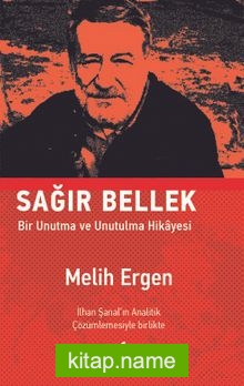 Sağır Bellek  Bir Unutma ve Unutulma Hikayesi