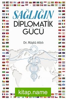 Sağlığın Diplomatik Gücü