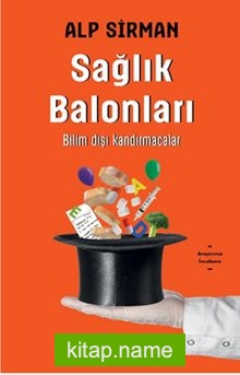 Sağlık Balonları  Bilim Dışı Kandırmacalar