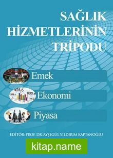 Sağlık Hizmetlerinin Tripodu