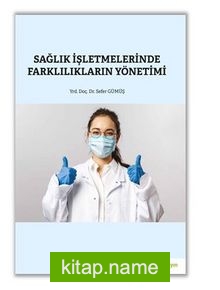 Sağlık İşletmelerinde Farklılıkların Yönetimi