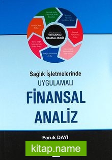 Sağlık İşletmelerinde Uygulamalı Finansal Analiz