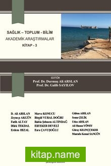 Sağlık – Toplum – Bilim Akademik Araştırmalar Kitap 3