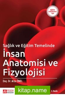 Sağlık ve Eğitim Temelinde İnsan Anatomisi ve Fizyolojisi