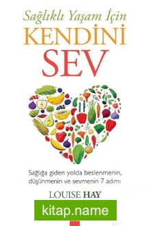 Sağlıklı Yaşam İçin Kendini Sev