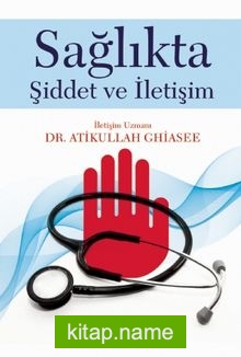 Sağlıkta Şiddet ve İletişim