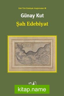 Şah Edebiyat / Eski Türk Edebiyatı Araştırmaları III