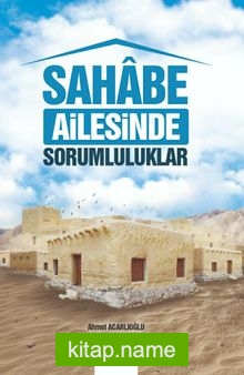 Sahabe Ailesinde Sorumluluklar
