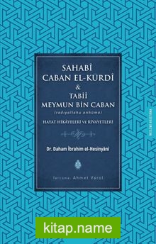 Sahabî Caban El-Kürdî Tabiî Meymun Bin Caban