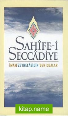 Sahife-i Seccadiye  İmam Zeynelabidin’den Dualar