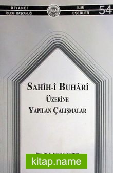 Sahih-i Buhari Üzerine Yapılan Çalışmalar (3-C-21)