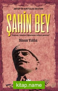 Şahinbey Antep’in Kurtuluş Destanı