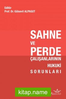 Sahne ve Perde Çalışanlarının Hukuki Sorunları