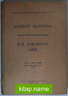 Şahsiyet Alanında Psikolojik Bir Kavram Olarak Rol Sorununa Giriş Kod: 11-D-25