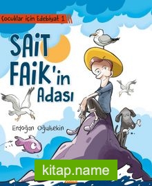 Sait Faik’in Adası / Çocuklar İçin Edebiyat 1