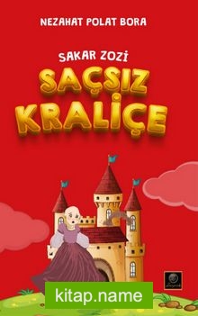 Sakar Zozi / Saçsız Kraliçe