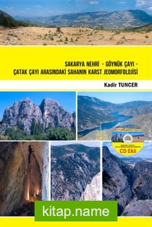 Sakarya Nehri – Göynük Çayı – Çatak Çayı Arasındaki Sahanın Karst Jeomorfolojisi