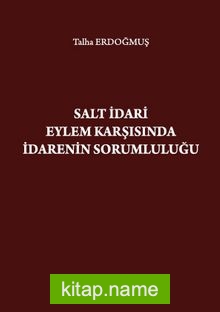 Salt İdari Eylem Karşısında İdarenin Sorumluluğu