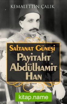 Saltanat Güneşi Payitaht Abdülhamit Han