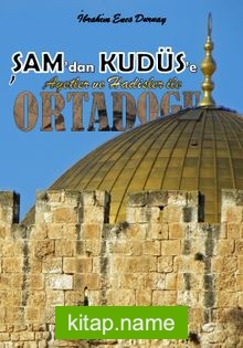 Şam’dan Kudüs’e Ayetler ile Ortadoğu