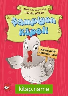 Şampiyon Küpeli / Minik Kahramanlardan Büyük Sözler