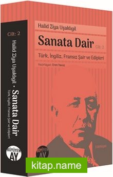 Sanata Dair Cilt: 2 / Türk, İngiliz, Fransız Şair ve Edipleri