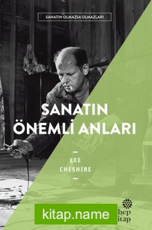 Sanatın Önemli Anları
