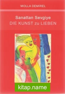 Sanattan Sevgiye / Die Kunst zu Lieben