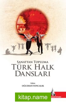 Sanattan Topluma Türk Halk Dansları