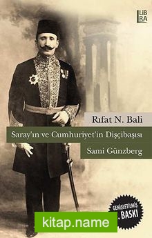 Saray’ın ve Cumhuriyet’in Dişçibaşısı Sami Günzberg