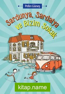 Sardunya, Sardalya ve Bizim Sokak