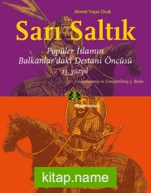 Sarı Saltık  Popüler İslamın Balkanlar’daki Destani Öncüsü