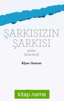 Şarkısızın Şarkısı Şiirler (2012-2017)