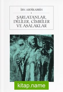 Şarlatanlar, Deliler, Cimriler ve Asalaklar