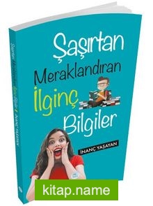 Şaşırtan Meraklandıran İlginç Bilgiler