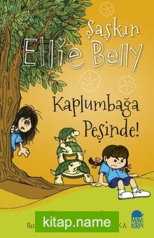 Şaşkın Ellie Belly Kaplumbağa Peşinde