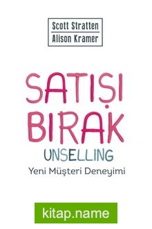 Satışı Bırak Unselling Yeni Müşteri Deneyimi