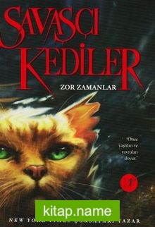 Savaşçı Kediler / Zor Zamanlar